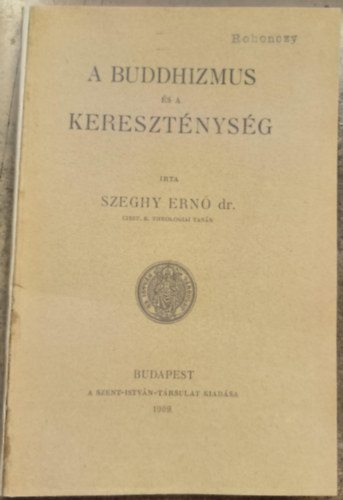 Szeghy Ernő - A buddhizmus és a kereszténység