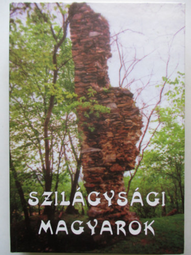 Szabó Zsolt (Szerk.) - Szilágysági magyarok