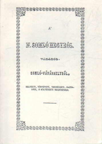 Cseresny�s S�ndor - A Nagy Soml� hegyr�l, v�r�r�l, Soml�-V�s�rhelyr�l.