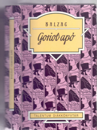 Balzac - Goriot ap� (�j ford�t�s - Talentum Di�kk�nyvt�r)