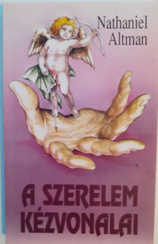 Nathaniel Altman - A szerelem kzvonalai