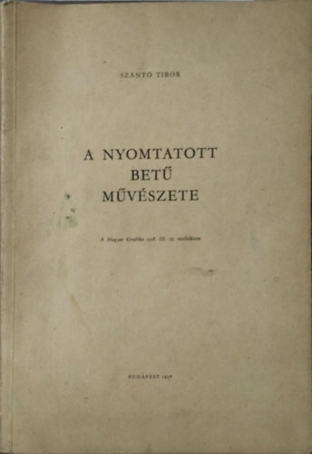 Sz�nt� Tibor - A nyomtatott bet� m�v�szete