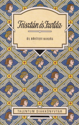 K�pes J�lia  (ford.) - Triszt�n �s Izolda  (B�roul: Triszt�n �s Izolda - Marie de France: Lonc - Thomas: Triszt�n �s Izolda)