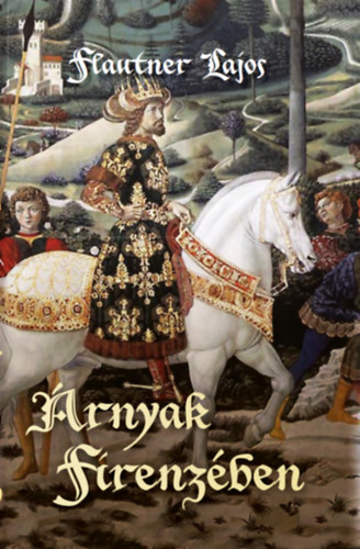 Flautner Lajos - rnyak Firenzben