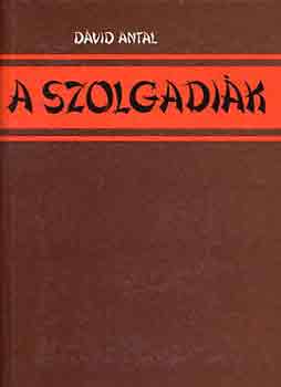 D�vid Antal - A szolgadi�k