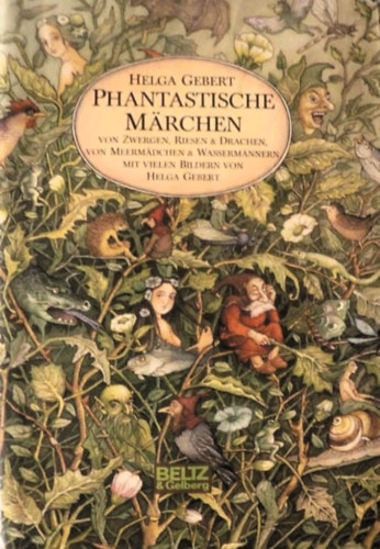 Helga Gebert - Phantastische Mrchen: Von Zwergen, Riesen & Drache..
