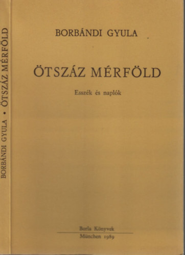 Borbndi Gyula - tszz mrfld (Esszk s naplk)