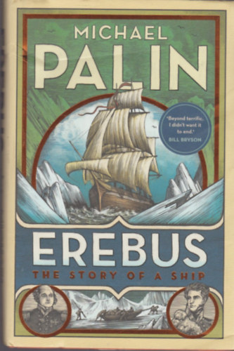 Michael Palin - Erebus - The Story of a Ship