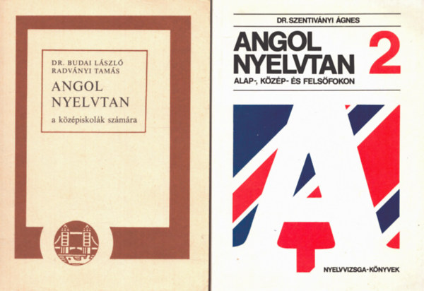 Dr. Dr. Budai L�szl�, Radv�nyi Tam�s Szentiv�nyi �gnes - 2 db angol nyelvk�nyv: Angol nyelvtan 2 alap-, k�z�p- �s fels�fokon + Angol nyelvtan a k�z�piskol�k sz�m�ra