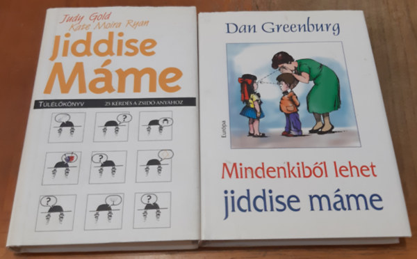 Dan Greenburg - Judy Gold - Kate Moira Ryan - Mindenkibl lehet jiddise mme + Jiddise Mme