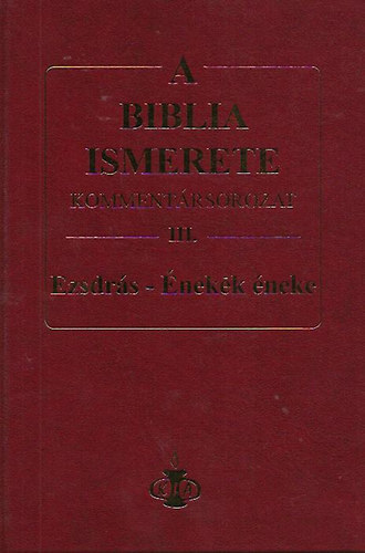 Walvoord-Zuck - A Biblia ismerete - Komment�rsorozat III. (Ezsdr�s - �nekek �neke)