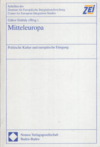 Gbor Erddy  (Hrsg.) - Mitteleuropa. Politische Kultur und europische Einigung