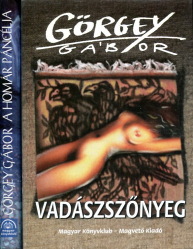 Görgey Gábor - 2 db Görgey kötet: Vdászszőnyeg - A homár páncélja