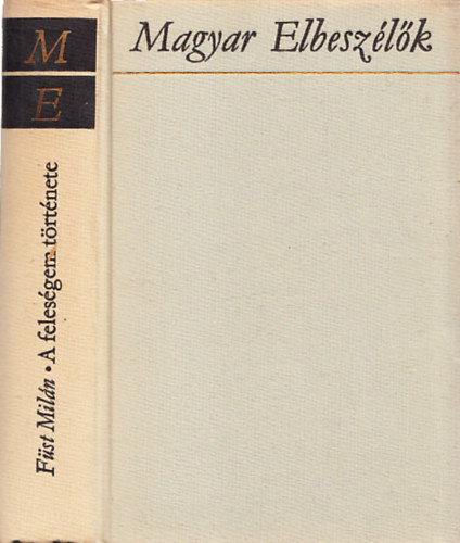 F�st Mil�n - A feles�gem t�rt�nete (St�rr kapit�ny feljegyz�sei)