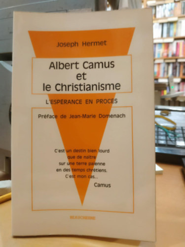 Joseph Hermet - Albert Camus et le Christianisme (L'esp�rance en proces)