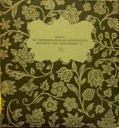 Budapest - K�nyv- �s pap�rrestaur�l�si konferencia Budapest 1990. szeptember 4-7.