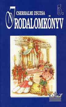 Cserhalmi Zsuzsa - Irodalomknyv 5.