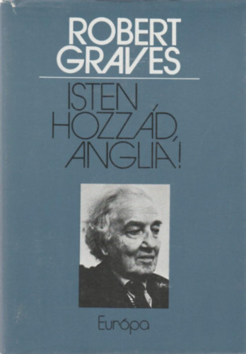 Robert Graves - Isten hozzd Anglia!