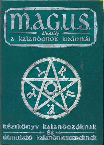 Valhalla Páholy - M.A.G.U.S. avagy a kalandorok krónikái