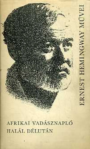 Ernest Hemingway - Afrikai vadsznapl-Hall dlutn