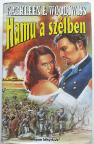 Kathleen E. Woodiwiss - Hamu a szlben