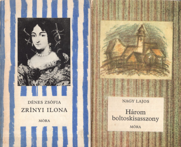 Dnes Zsfia, Nagy Lajos Mezey Katalin - 4 db Cskos knyv ( egytt ) 1. Hrom boltoskisasszony, 2. Zrnyi Ilona, 3. Lyukak az osztlyknyvben, 4. Lnyok fnyben s rnykban