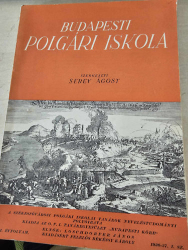 Serey Ágost (szerk.) - Budapesti polgári iskola 1936/37. I.évf. 1.szám