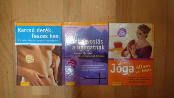 3 kötet az Egészséges életmód című könyvsorozatból: Karcsú derék, feszes has, Jóga 40 éves kor felett, Kínai oorvoslás a nyugatnak