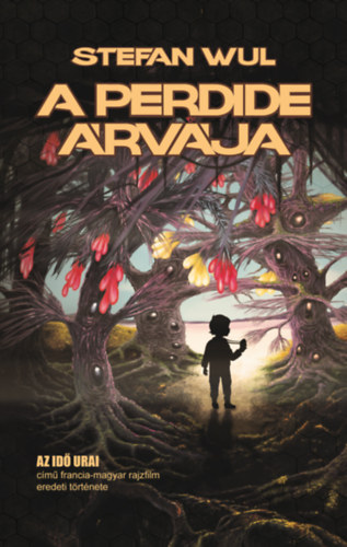 Stefan Wul - A Perdide árvája