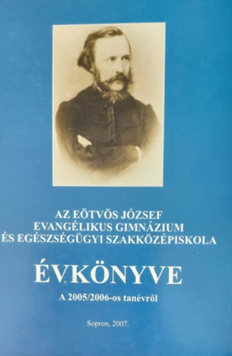 AZ Eötvös József Evangélikus Gimnázium és Egészségügyi Szakközépiskola évkönyve 2005/2006