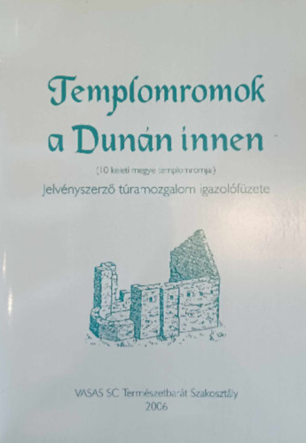 Templomromok a Dunán innen