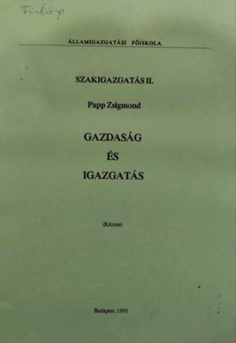 Papp Zsigmond - Gazdasg s igazgats (Szakigazgats II.)