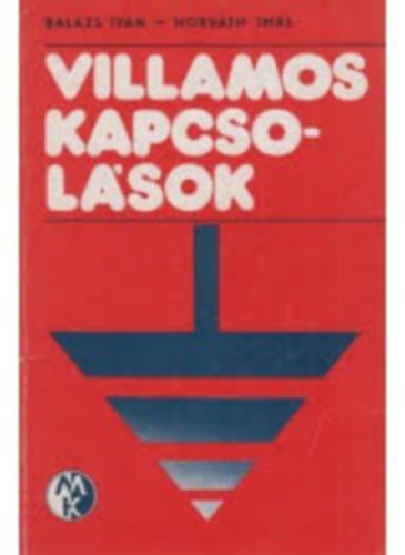 Balázs Iván; Horváth Imre - Villamos kapcsolások