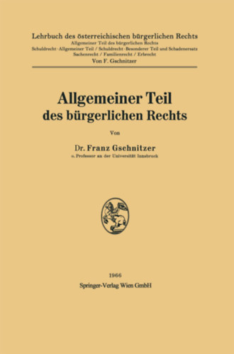Dr. Franz Gschnitzer - Allgemeiner Teil des b�rgerlichen Rechts
