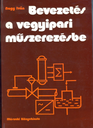 Dr. Nagy Iv�n - Bevezet�s a vegyipari m�szerez�sbe