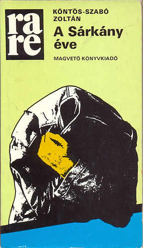 K�nt�s-Szab� Zolt�n - A S�rk�ny �ve (rare - Rak�ta Reg�nyt�r)