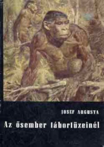 Josef Augusta - Az sember tbortzeinl