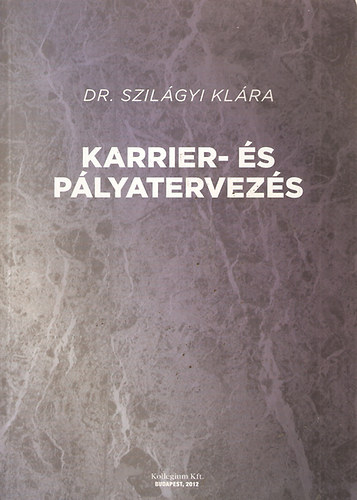 Dr. Szilgyi Klra - Karrier- s plyatervezs