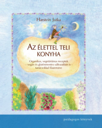 Harstein Jutka - Az �lettel teli konyha