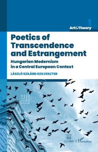 Szilveszter László Szilárd - Poetics of Transcendence and Estrangement