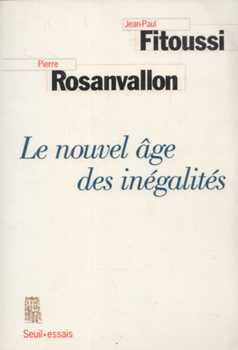Pierre Rosanvallon Jean-Paul Fitoussi - Le nouvel age des ingalits