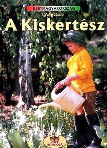 Vall Lszl - A Kiskertsz