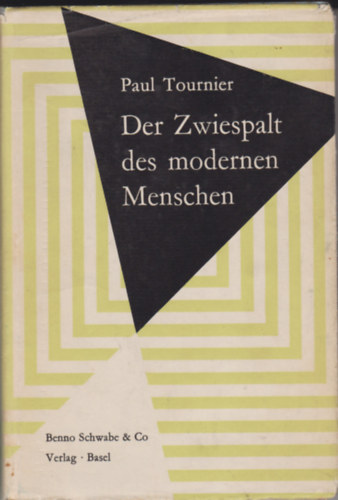 Paul Tournier - Der Zwiespalt des modernen Menschen