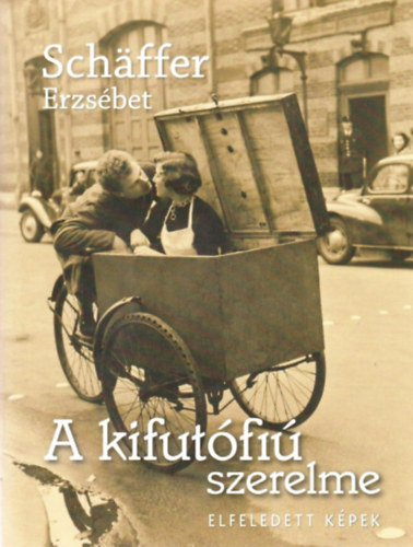 Schffer Erzsbet - A kifutfi szerelme