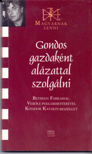 Kondor Katalin - Gondos gazdaknt alzattal szolglni