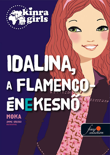 Moka - Kinra Girls 3. - Idalina, a flamenco-nekesn