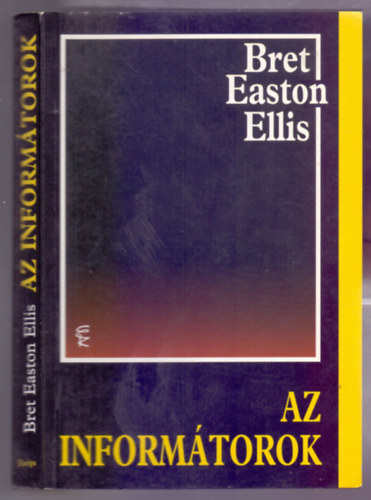 Bret Easton Ellis - Az informátorok (The Informers)