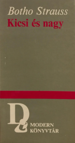 Botho Strauss - Kicsi és nagy (Két dráma)