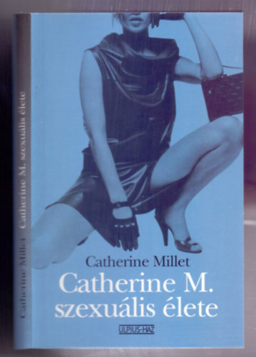 Catherine Millet - Catherine M. szexu�lis �lete (La vie sexuelle de Catherine M.)