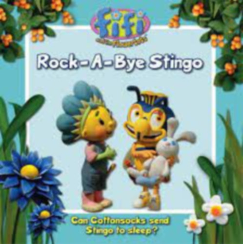 Fifi and the Flowertots:Rock-A-Bye Stingo